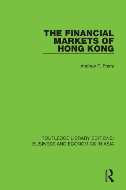 The Financial Markets of Hong Kong, Paperback / softback Book