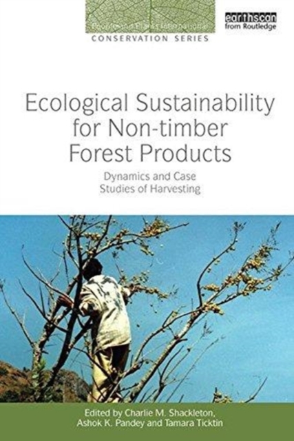 Ecological Sustainability for Non-timber Forest Products : Dynamics and Case Studies of Harvesting, Paperback / softback Book