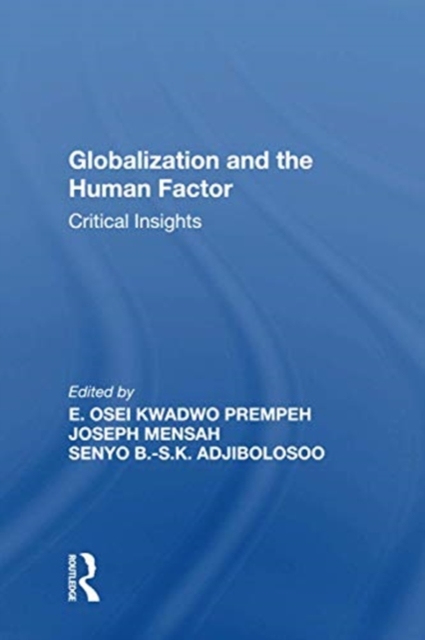 Globalization and the Human Factor : Critical Insights, Paperback / softback Book