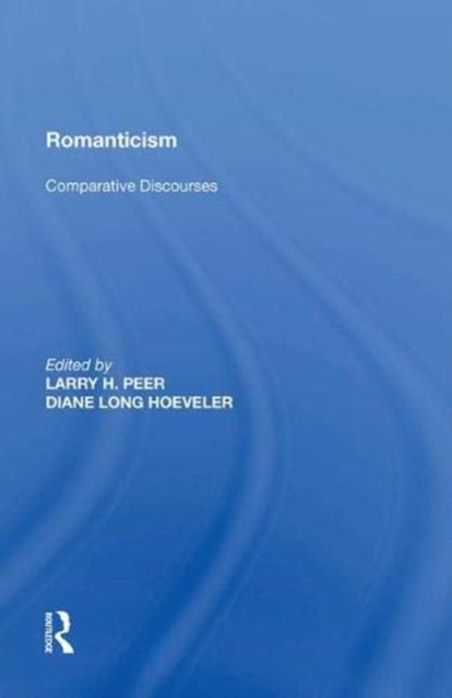 Romanticism : Comparative Discourses, Paperback / softback Book