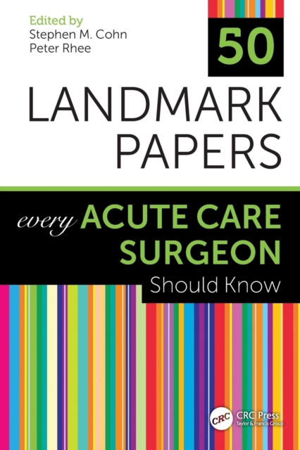 50 Landmark Papers Every Acute Care Surgeon Should Know, Paperback / softback Book