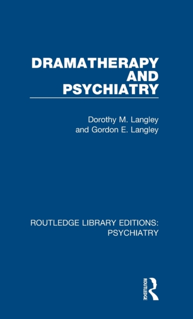 Dramatherapy and Psychiatry, Hardback Book