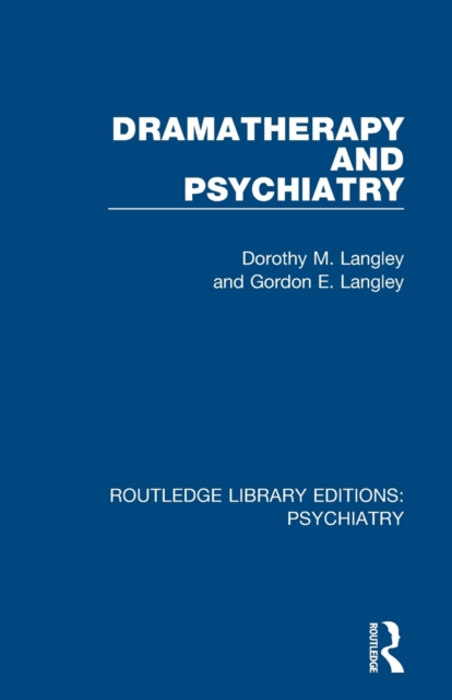 Dramatherapy and Psychiatry, Paperback / softback Book