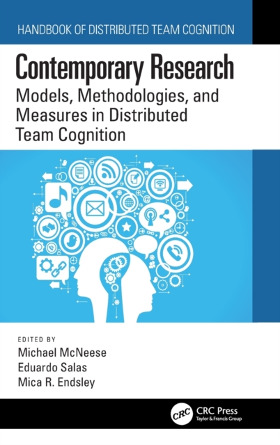 Contemporary Research : Models, Methodologies, and Measures in Distributed Team Cognition, Hardback Book