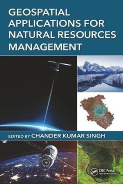 Geospatial Applications for Natural Resources Management, Hardback Book