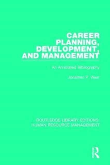 Career Planning, Development, and Management : An Annotated Bibliography, Hardback Book