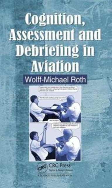 Cognition, Assessment and Debriefing in Aviation, Hardback Book