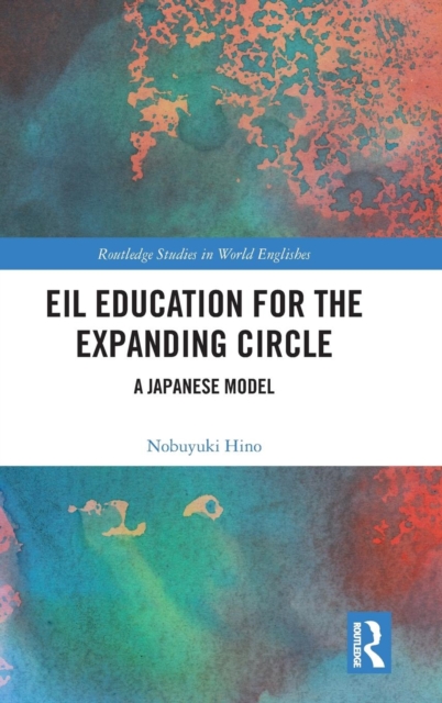EIL Education for the Expanding Circle : A Japanese Model, Hardback Book