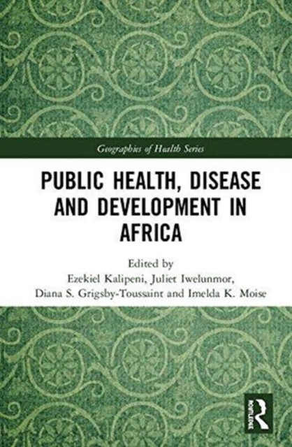 Public Health, Disease and Development in Africa, Hardback Book