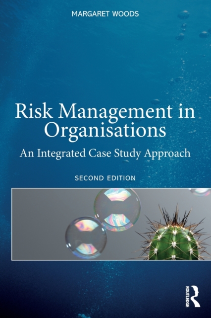 Risk Management in Organisations : An Integrated Case Study Approach, Paperback / softback Book
