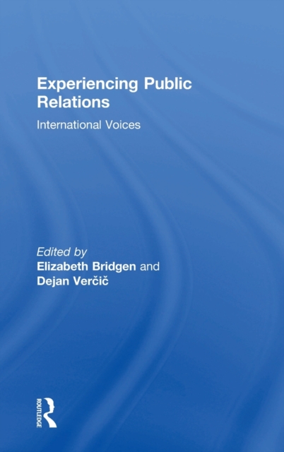 Experiencing Public Relations : International Voices, Hardback Book