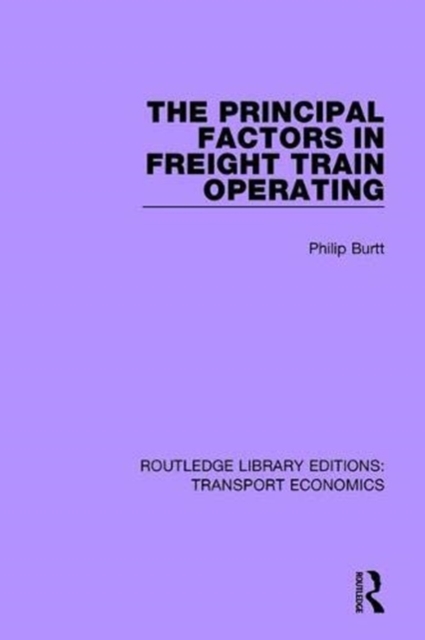 The Principal Factors in Freight Train Operating, Paperback / softback Book