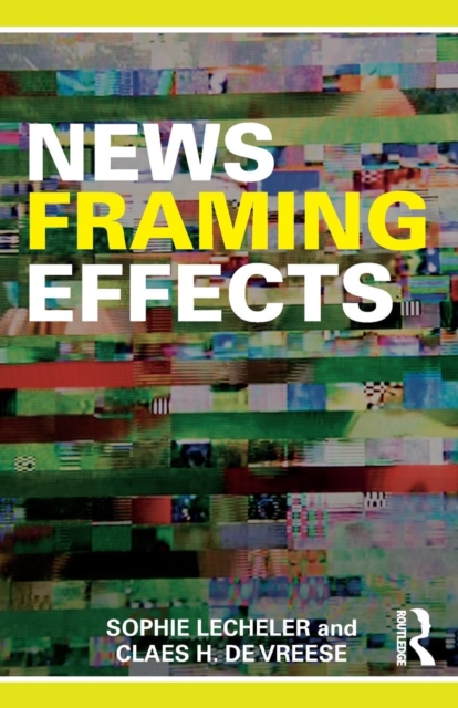 News Framing Effects, Paperback / softback Book
