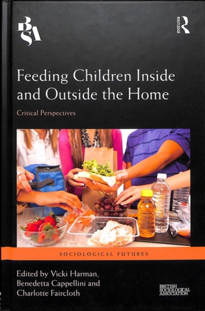 Feeding Children Inside and Outside the Home : Critical Perspectives, Hardback Book
