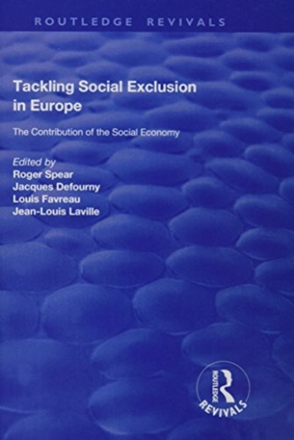 Tackling Social Exclusion in Europe : The Contribution of the Social Economy, Hardback Book