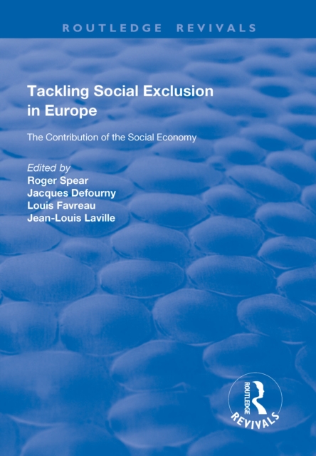 Tackling Social Exclusion in Europe : The Contribution of the Social Economy, Paperback / softback Book