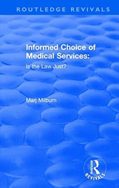 Informed Choice of Medical Services: Is the Law Just? : Is the Law Just?, Paperback / softback Book