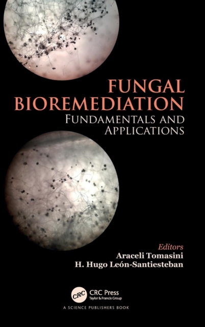 Fungal Bioremediation : Fundamentals and Applications, Hardback Book