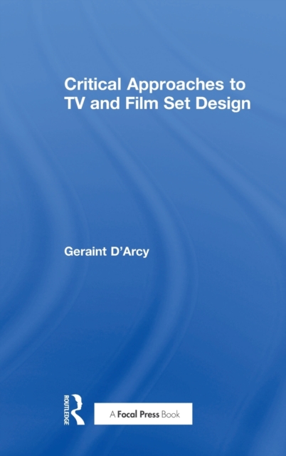 Critical Approaches to TV and Film Set Design, Hardback Book