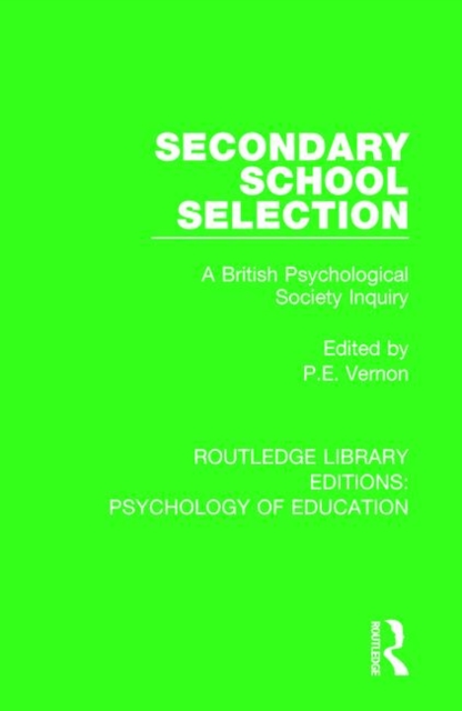 Secondary School Selection : A British Psychological Society Inquiry, Paperback / softback Book