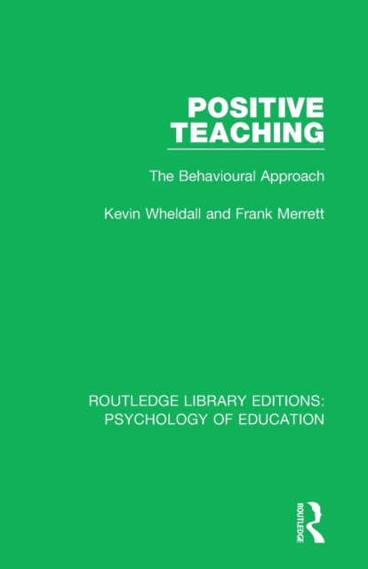 Positive Teaching : The Behavioural Approach, Paperback / softback Book