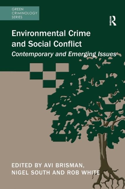 Environmental Crime and Social Conflict : Contemporary and Emerging Issues, Paperback / softback Book