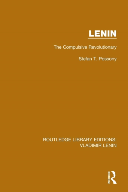 Lenin : The Compulsive Revolutionary, Paperback / softback Book