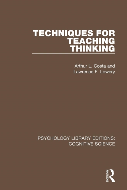 Techniques for Teaching Thinking, Paperback / softback Book