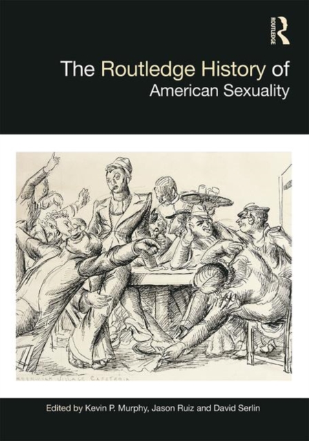The Routledge History of American Sexuality, Hardback Book
