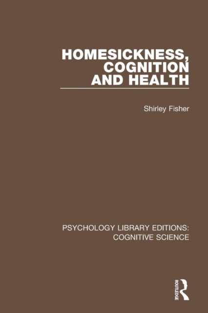 Homesickness, Cognition and Health, Paperback / softback Book