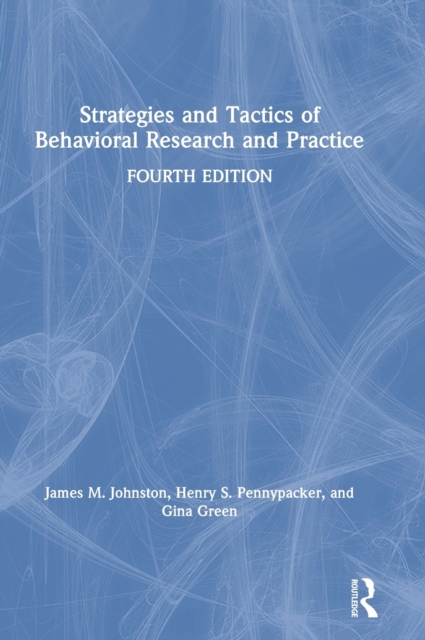 Strategies and Tactics of Behavioral Research and Practice, Hardback Book