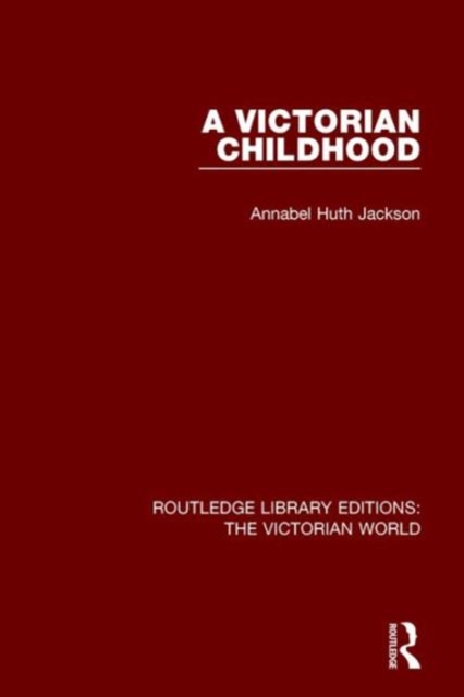 A Victorian Childhood, Hardback Book