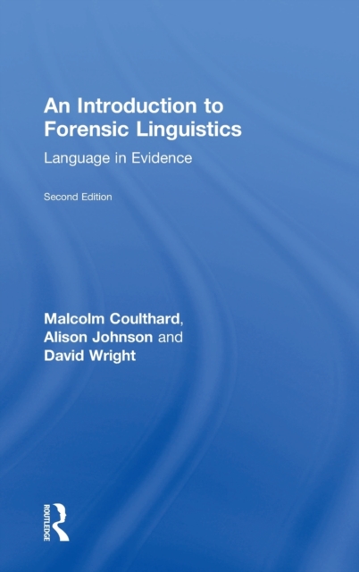 An Introduction to Forensic Linguistics : Language in Evidence, Hardback Book