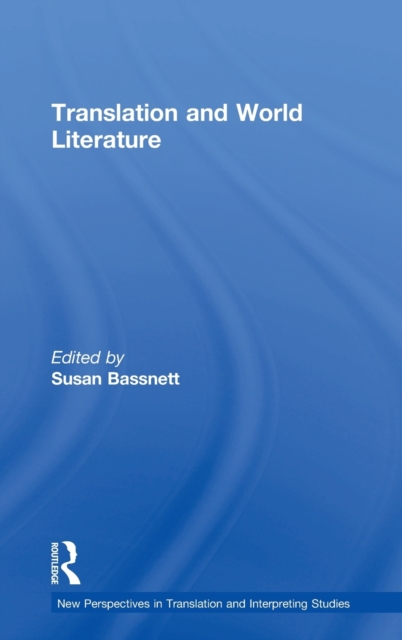 Translation and World Literature, Hardback Book