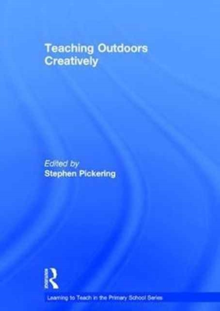 Teaching Outdoors Creatively, Hardback Book