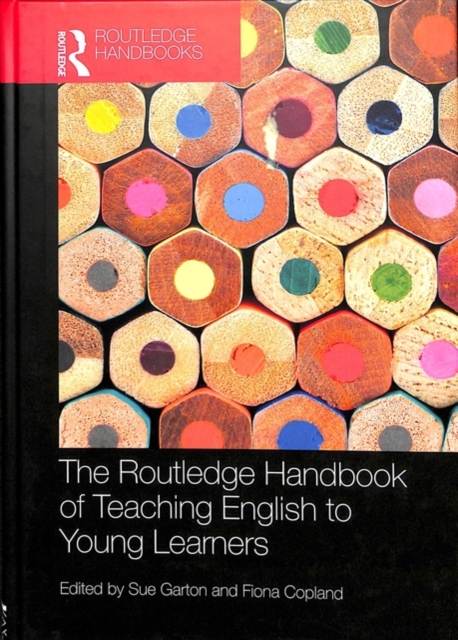 The Routledge Handbook of Teaching English to Young Learners, Hardback Book
