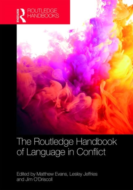 The Routledge Handbook of Language in Conflict, Hardback Book