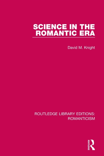 Science in the Romantic Era, Paperback / softback Book