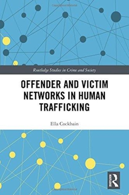 Offender and Victim Networks in Human Trafficking, Hardback Book
