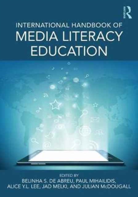 International Handbook of Media Literacy Education, Paperback / softback Book