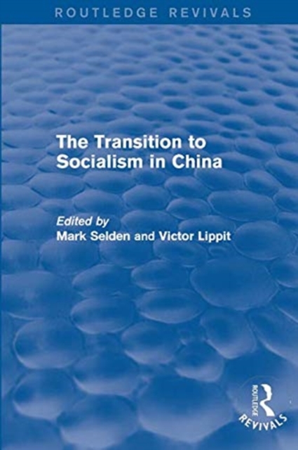 The Transition to Socialism in China (Routledge Revivals), Paperback / softback Book