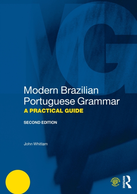 Modern Brazilian Portuguese Grammar : A Practical Guide, Paperback / softback Book