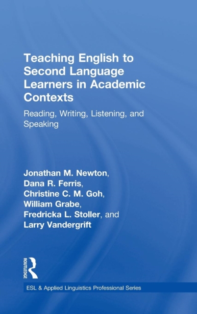 Teaching English to Second Language Learners in Academic Contexts : Reading, Writing, Listening, and Speaking, Hardback Book
