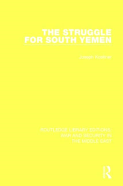 The Struggle for South Yemen, Hardback Book