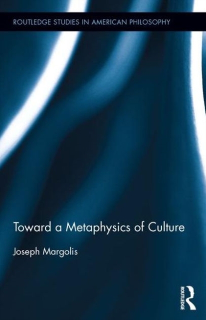 Toward a Metaphysics of Culture, Hardback Book