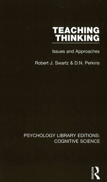 Teaching Thinking : Issues and Approaches, Hardback Book