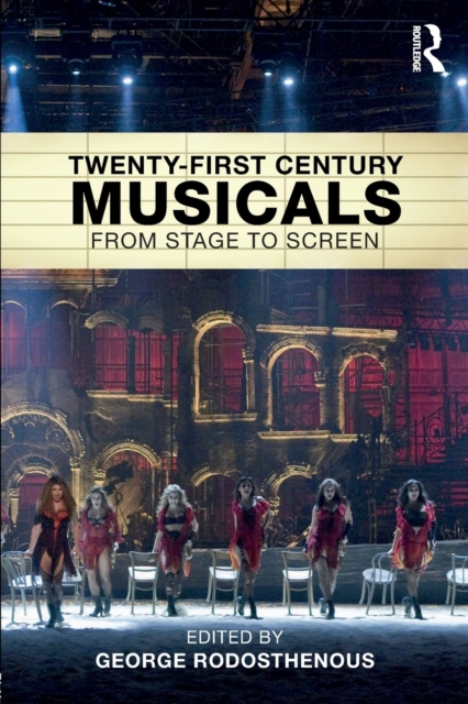 Twenty-First Century Musicals : From Stage to Screen, Paperback / softback Book