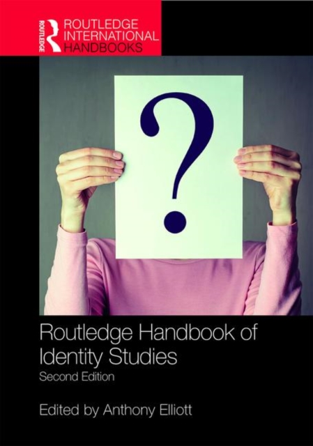 Routledge Handbook of Identity Studies, Hardback Book