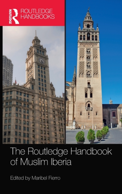 The Routledge Handbook of Muslim Iberia, Hardback Book