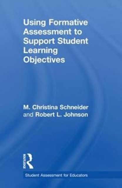 Using Formative Assessment to Support Student Learning Objectives, Hardback Book